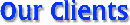 Click to see some of our valued clients. See you here soon?