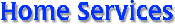 Click to see our home services.